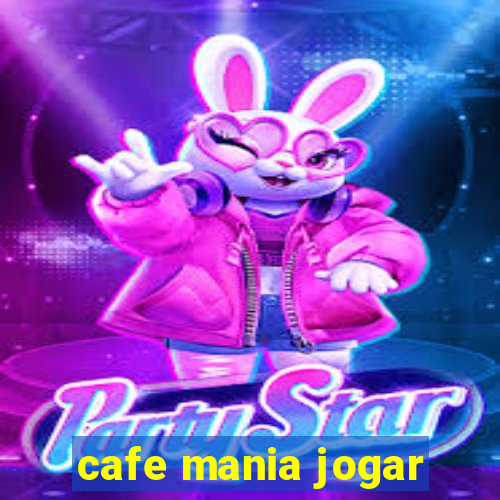 cafe mania jogar